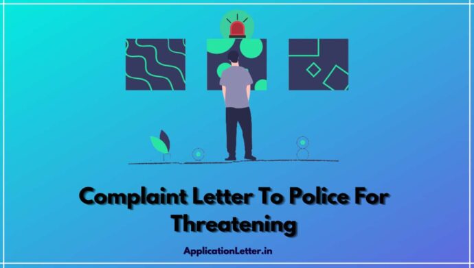 Complaint Letter To Police For Threatening, Sample Complaint Letter To Police For Life Threatening, Life Threatening Complaint Letter To Police, Letter To Police Commissioner For Security